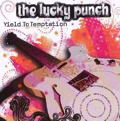 the Lucky Punch - Yield To Temptation