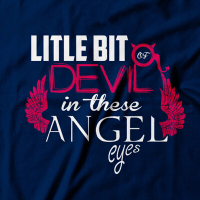 Womens Little Bit Of Devil In These Angel Eyes T Shirt For Women Womens Little Bit Of Devil In These Angel Eyes T Shirt For Women