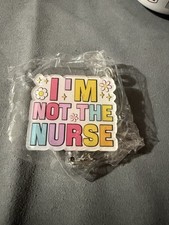 "I'm Not the Nurse" Badge Reel Clip Holder for ID Cards