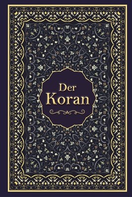 Koran Schmuckausgabe mit Goldprägung. Deutsche Ausgabe, in der klassischen Üb...