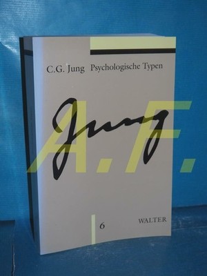 Jung, Carl G.: Gesammelte Werke, Bd. 6: Psychologische Typen Buch Walter