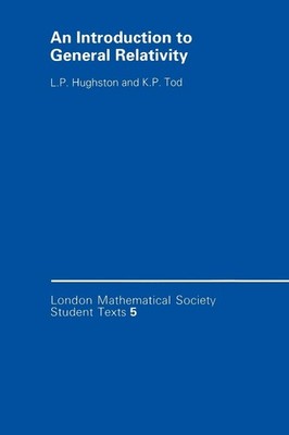 An Introduction to General Relativity (London Mathematical Society Student T...