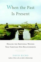When The Past Is Present David Richo Taschenbuch Einband - Flex.(Paperback) 2008