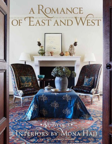 A Romance of East and West: Interiors by Mona Hajj by Mona Hajj (English) Hardco