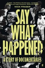 Say What Happened by Fraser, Nick