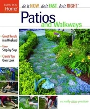 Patios and Walkways (Do It Now Do It Fast Do It Right) - Paperback - GOOD