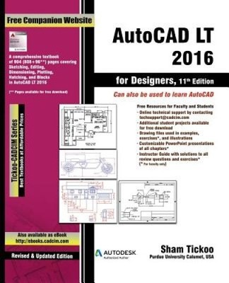 AutoCAD LT 2016 for Designers by Prof Sham Tickoo Purdue Univ
