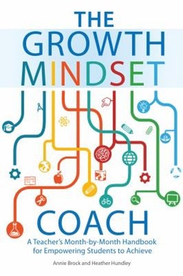 The Growth Mindset Coach : A Teacher's Month-By-Month Handbook fo