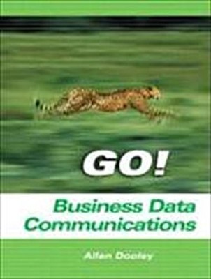 Go! with Business Data Communications by Dooley, Allen Allen Dooley