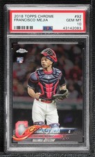 2018 Topps Chrome Francisco Mejia #92 PSA 10 GEM MT 8d2