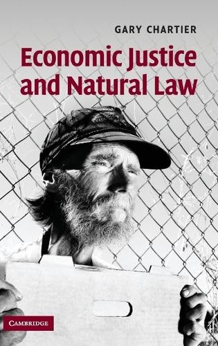 Economic Justice and Natural Law by Gary Chartier - 9780521767200