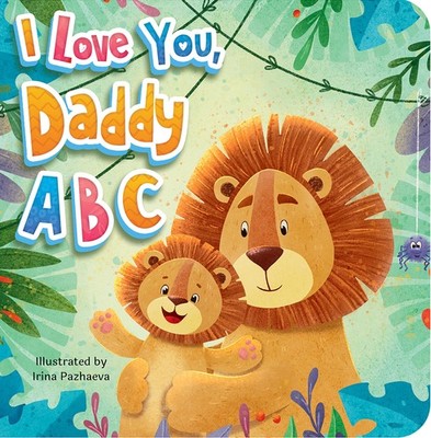 Little Hippo Books I Love You Daddy ABC Kid's Books Ages 1-3 I Best Kid's Bo...