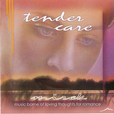 Mirek - Tender Care  NEU gefühlvoll .. meditativ .. kraftvoll .. entspannend