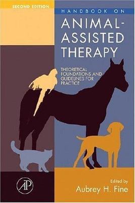 Handbook on Animal-Assisted Therapy: Theoretical Foundations and Guidelines...