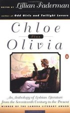 Chloe Plus Olivia: An Anthology of Lesbian Literature from the 17th Century toth