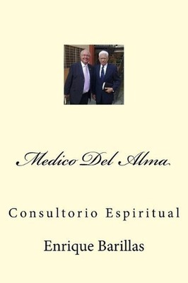 Medico Del Alma: Consultorio Espiritual by Enrique Barillas (Spanish) Paperback 