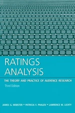 RATINGS ANALYSIS: THEORY AND PRACTICE (ROUTLEDGE By James G. Webster & Patricia