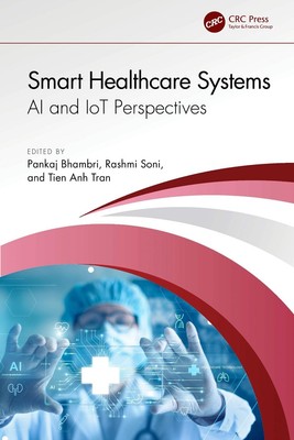 Smart Healthcare Systems: AI and IoT Perspectives by Pankaj Bhambri Hardcover Bo