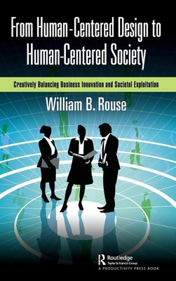 William B. Rouse | From Human-Centered Design to Human-Centered Society | Buch