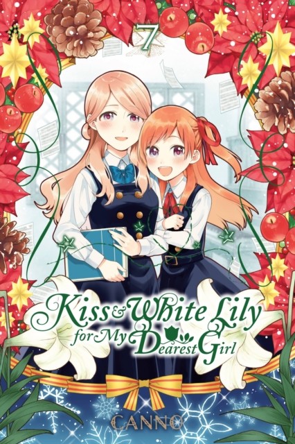 Kiss and White Lily for My Dearest Girl, Vol. 7 by Canno Canno (Paperback Book)
