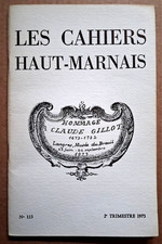 LES CAHIERS HAUT MARNAIS N° 113 HOMMAGE A CLAUDE GILLOT DE 1973