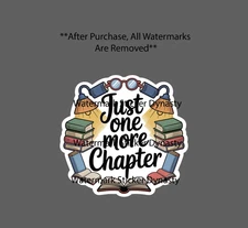 Just One More Chapter Sticker Waterproof Decal Books Reading Reader Gift NEW