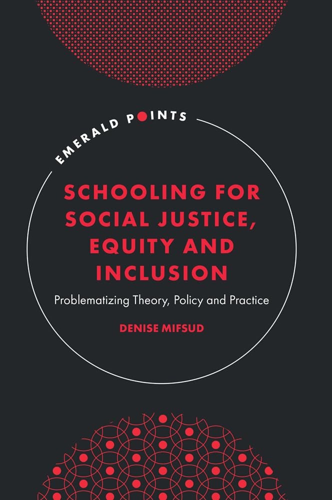 Schooling for Social Justice, Equity and Inclus. Mifsud, Mifsud,**
