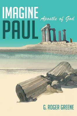 G. Roger Greene | Imagine Paul | Buch | Englisch (2024) | Pickwick Publications