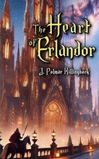 The Heart of Erlandor by J. Polmar Killingbeck Paperback Book