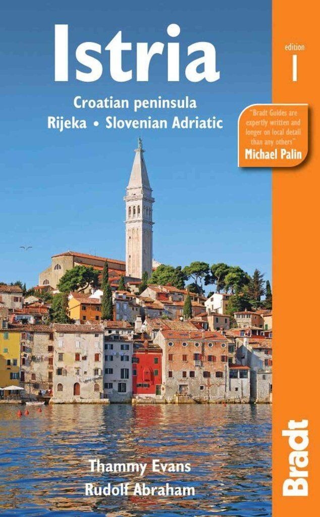 Istria: Croatian peninsula, Rijeka, Slovenian Adriatic (Paperback, 2013)