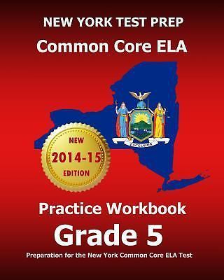 NEW YORK TEST PREP Common Core ELA Practice Workbook Grade 5 ISBN 9781503216730 9781503216730 | eBay