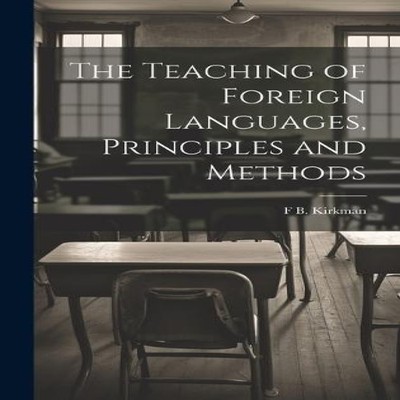 The Teaching of Foreign Languages Principles and Methods F B. 186
