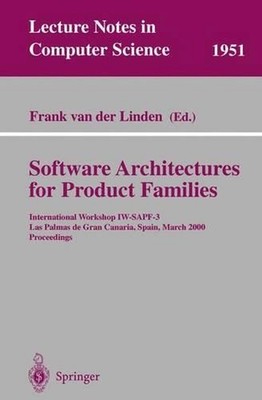 Software Architectures for Product Families: International Workshop IW-SAPF-3. L