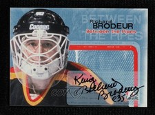 2005-06 ITG Between the Pipes Richard Brodeur #A-RB Auto 0c3