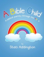 Staci Addington | A Bible Child | Taschenbuch | Englisch (2015) | Westbow Press