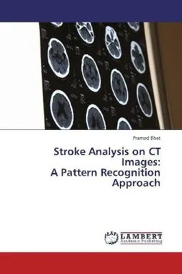 Pramod Bhat | Stroke Analysis on CT Images: A Pattern Recognition Approach