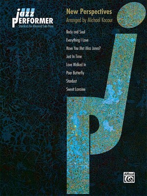 Jazz Performer -- New Perspectives: Standards for Advanced Solo Piano (Jazz ...