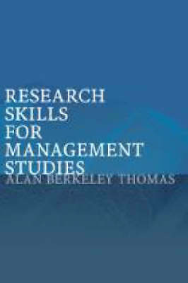 Research Skills for Management Studies by Thomas, Alan Berkeley