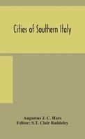 Augustus J. C. Hare | Cities Of Southern Italy | Buch | Englisch (2020)