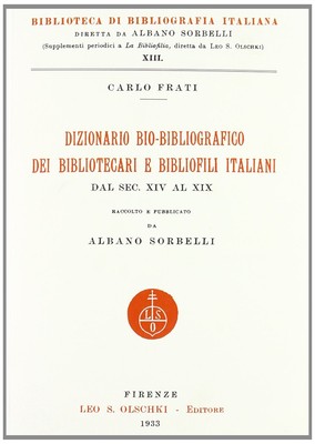 Bio-bibliographisches Wörterbuch italienischer Bibliothekare und Bibliophiler aus dem...