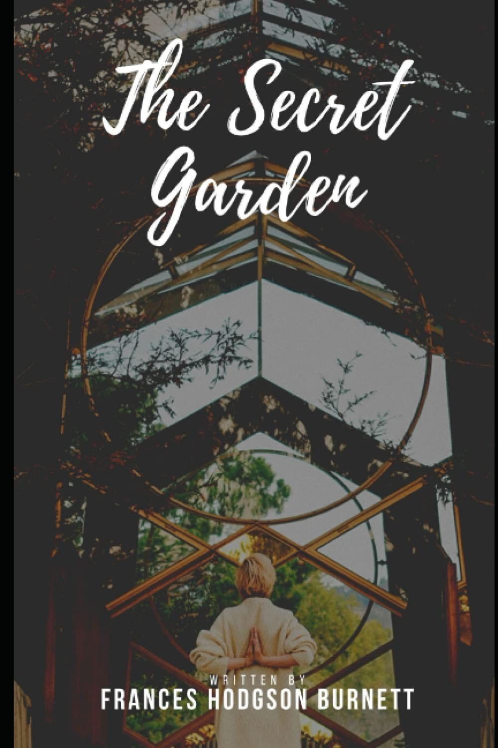 The Secret Garden Illustrated by Frances Hodgson Burnett