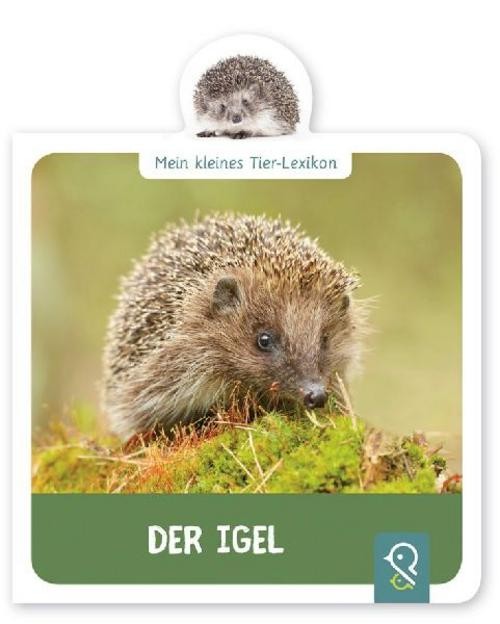 Mein kleines Tier-Lexikon - Der Igel Hannah Kastenhuber