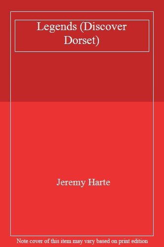 Legends (Discover Dorset),Jeremy Harte