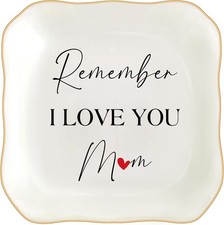 Gifts for Mom Ceramic Ring Dish, Remember I Love You Mom, Ceramic Jewelry Tray G