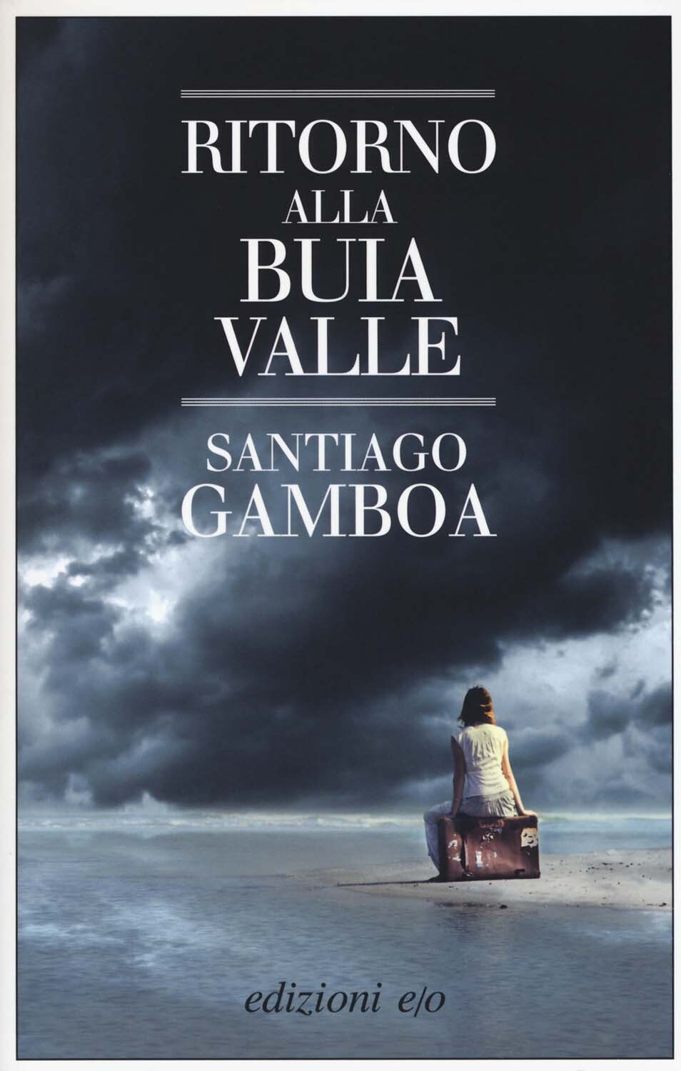 Libri Santiago Gamboa - Ritorno Alla Buia Valle