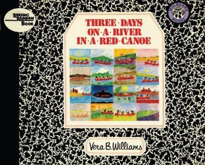 Three Days on a River in a Red Canoe; Re- 0688040721, paperback, Vera B Williams