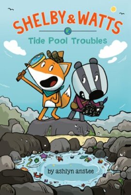 Tide Pool Troubles by Ashlyn Anstee: New