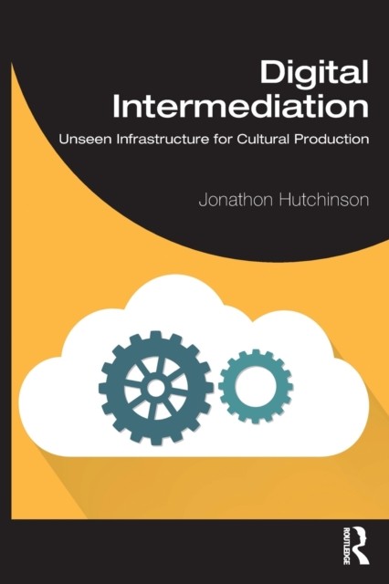 Digital Intermediation by Jonathon  Hutchinson (Paperback Book)