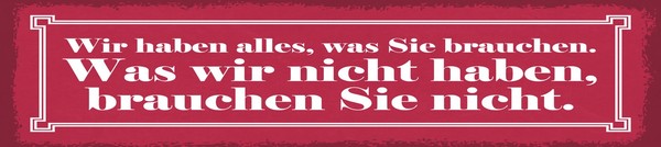 Holzschild 10X46 Cm Wir Haben Alles, Was Sie Brauchen Deko Geschenk Schild-image