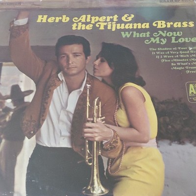 Herb Alpert & the Tijuana Brass What Now My Love LP Vinyl A&M Records